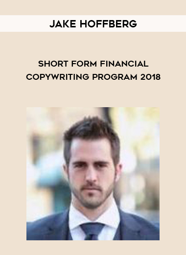 Jake Hoffberg — Short Form Financial Copywriting Program 2018 download