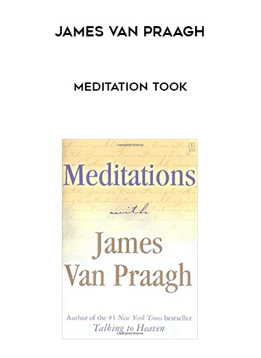 James Van Praagh - Meditation took download