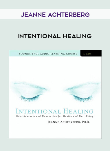 Jeanne Achterberg - INTENTIONAL HEALING download