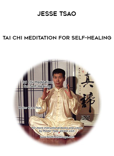 Jesse Tsao - Tai Chi Meditation for Self-Healing download