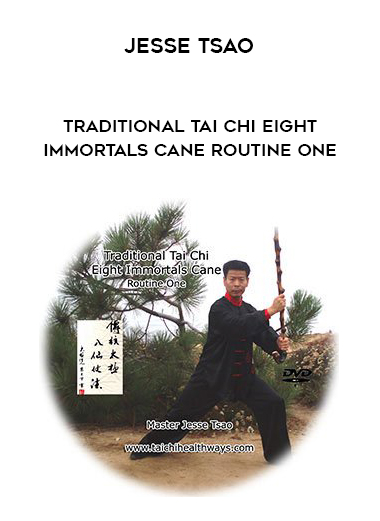 Jesse Tsao-Traditional Tai Chi Eight Immortals Cane Routine One download