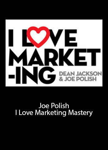 Joe Polish - I Love Marketing Mastery download