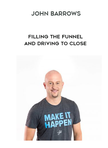John Barrows - Filling The Funnel And Driving To Close download