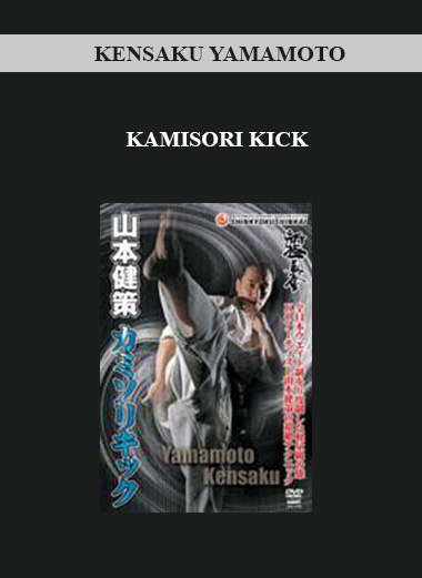 KENSAKU YAMAMOTO - KAMISORI KICK download