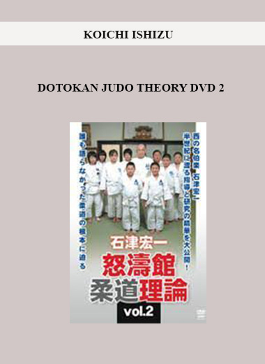 KOICHI ISHIZU - DOTOKAN JUDO THEORY DVD 2 download
