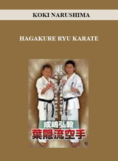 KOKI NARUSHIMA - HAGAKURE RYU KARATE download