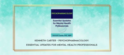 Kenneth Carter - Psychopharmacology: Essential Updates for Mental Health Professionals download