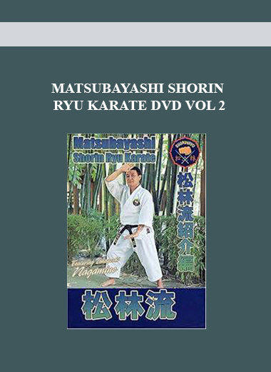 MATSUBAYASHI SHORIN RYU KARATE DVD VOL 2 download