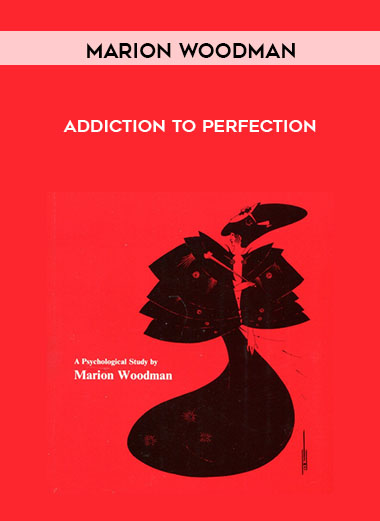 Marion Woodman - Addiction to Perfection download