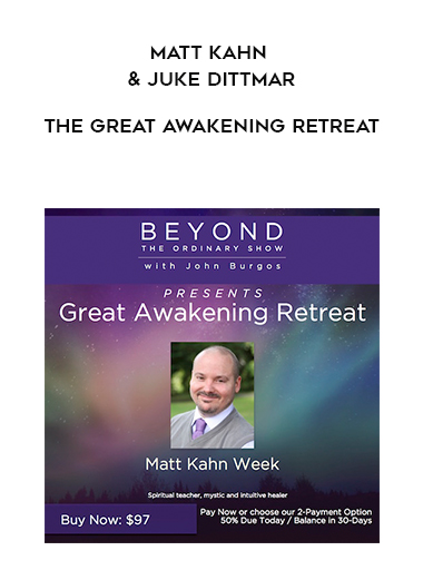 Matt Kahn and Juke Dittmar - The Great Awakening Retreat download