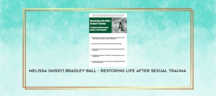 Melissa (Missy) Bradley-Ball - Restoring Life After Sexual Trauma download