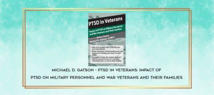 Michael D. Gatson - PTSD in Veterans: Impact of PTSD on Military Personnel and War Veterans and Their Families download