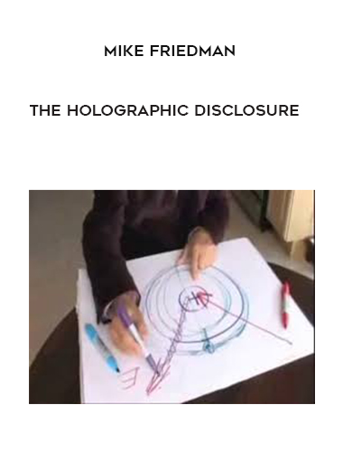Mike Friedman - The Holographic Disclosure download