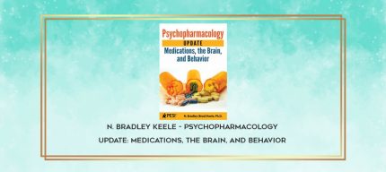 N. Bradley Keele - Psychopharmacology Update: Medications