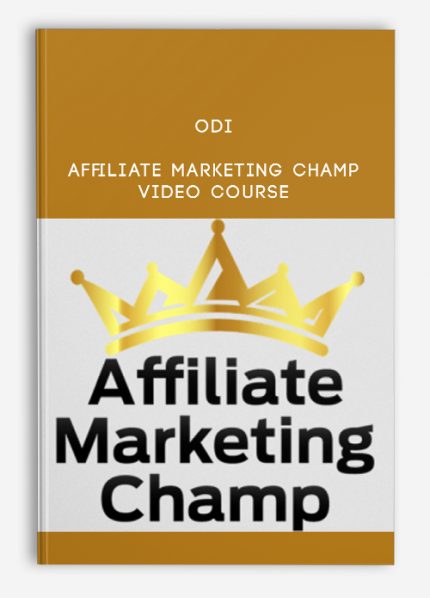 Odi - Affiliate Marketing CHAMP Video Course download