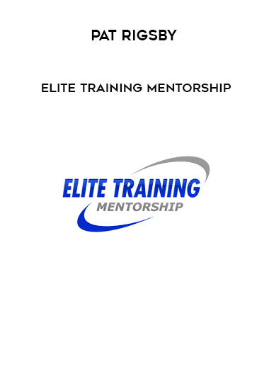 Pat Rigsby - Elite Training Mentorship download