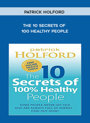 Patrick Holford - The 10 Secrets of 100 Healthy People download