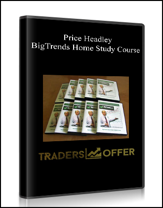 Price Headley - BigTrends Home Study Course (Video 8.29 GB) (bigtrends.com) download