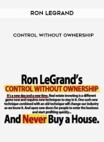 RON LEGRAND CONTROL WITHOUT OWNERSHIP download