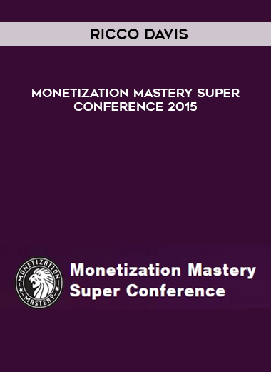 Ricco Davis - Monetization Mastery Super Conference 2015 download