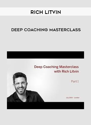 Rich Litvin - Deep Coaching Masterclass download