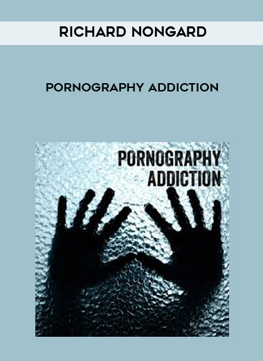 Richard Nongard - Pornography Addiction download