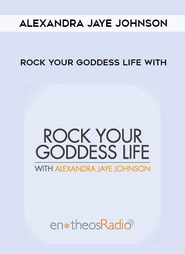 Alexandra Jaye Johnson - Rock Your Goddess Life download