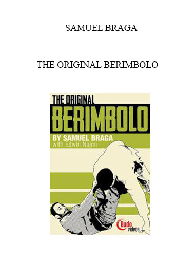 SAMUEL BRAGA - THE ORIGINAL BERIMBOLO download