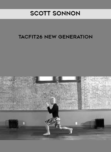 Scott Sonnon - Tacfit26 New Generation download