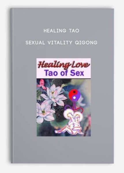 Healing Tao - Sexual Vitality Qigong download