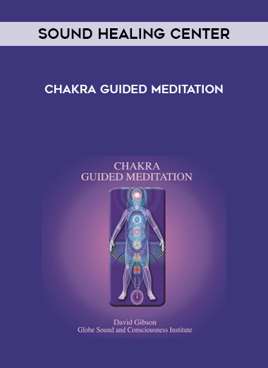 Sound Healing Center - Chakra Guided Meditation download