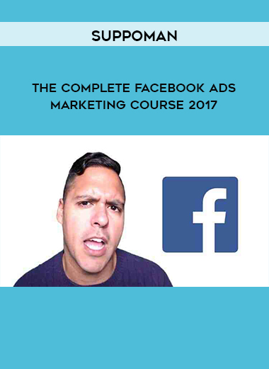 Suppoman  - The Complete Facebook Ads & Marketing Course 2017 download