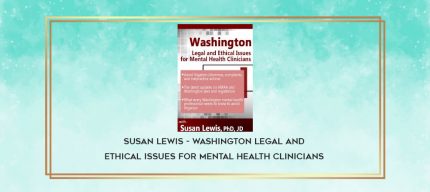 Susan Lewis - Washington Legal and Ethical Issues for Mental Health Clinicians download