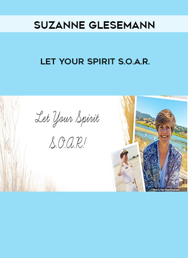 Suzanne Glesemann - Let Your Spirit S.O.A.R. download