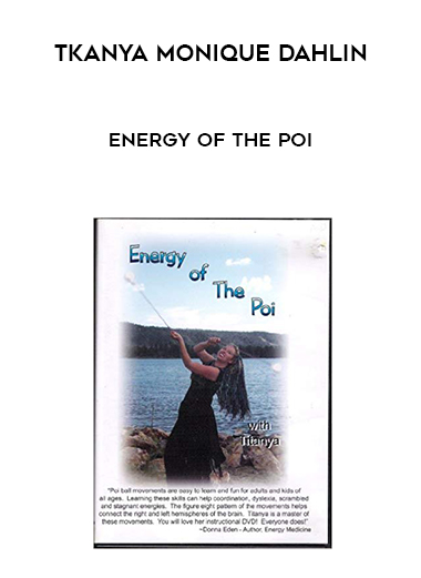 TKanya Monique Dahlin - Energy of the Poi download