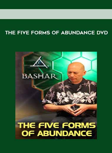The Five Forms of Abundance DVD download