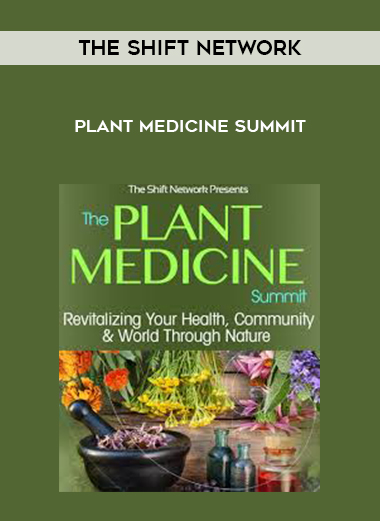 The Shift Network - Plant Medicine Summit download