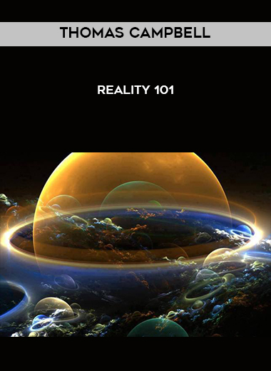 Thomas Campbell - Reality 101 download