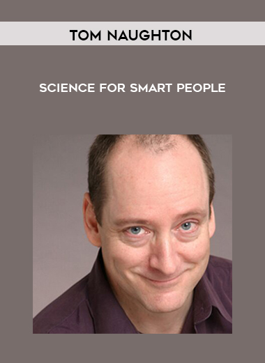 Tom Naughton - Science For Smart People download