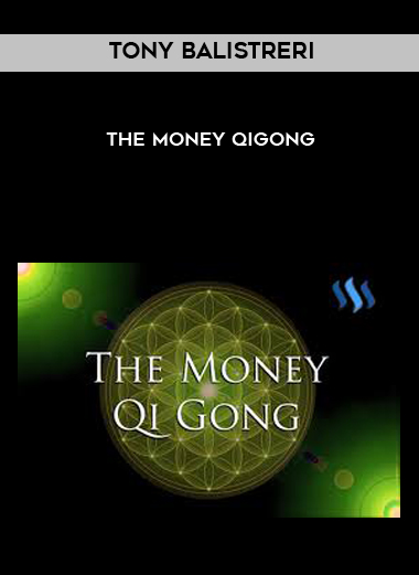 Tony Balistreri - The Money Qigong download