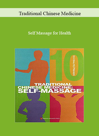 Traditional Chinese Medicine - Self Massage for Health download