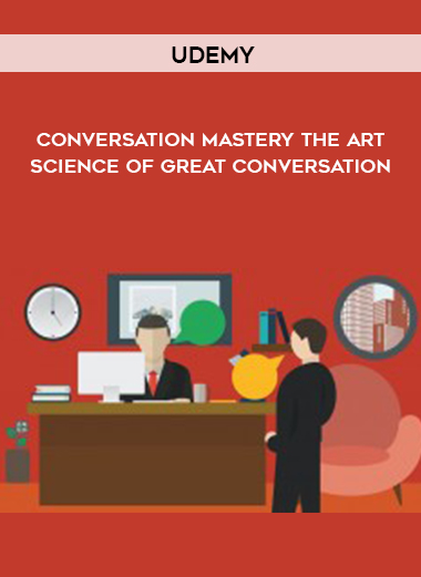 Udemy - Conversation Mastery The Art Science Of Great Conversation download