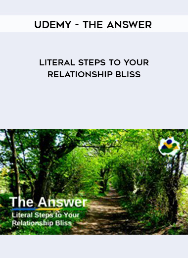 Udemy - The Answer - Literal Steps to Your Relationship Bliss download