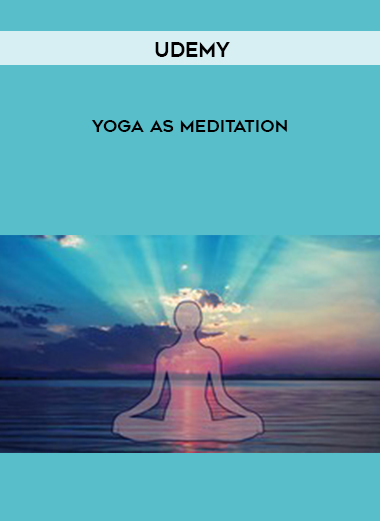 Udemy - Yoga as Meditation download