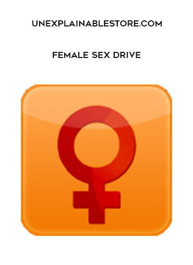 Unexplainablestore.com - Female Sex Drive download