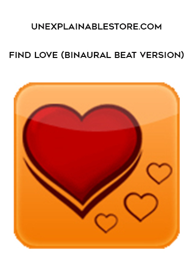 Unexplainablestore.com - Find Love (binaural beat version) download