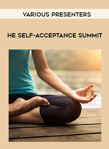 VARIOUS PRESENTERS - The Self-Acceptance Summit download