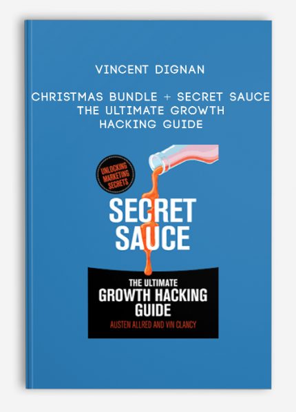 Vincent Dignan - Secret Sauce: The Ultimate Growth Hacking Guide download