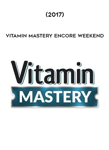 Vitamin Mastery Encore Weekend (2017) download