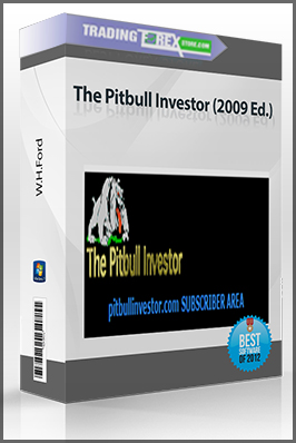 W.H.Ford - The Pitbull Investor (2009 - Ed.) (pitbullinvestor.com) download